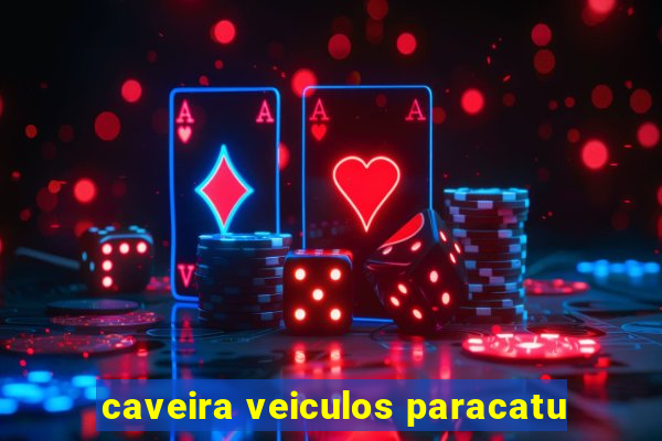 caveira veiculos paracatu